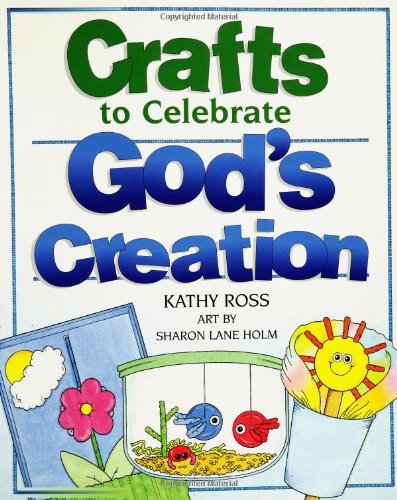 Stock image for Crafts to Celebrate God's Creation for sale by Better World Books