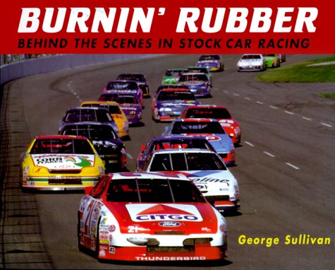 Imagen de archivo de Burnin' Rubber : Behind the Scenes in Stock Car Racing a la venta por Better World Books