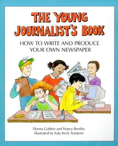 Stock image for Young Journalist's Book: How to Write and Produce Your Own Newspaper for sale by SecondSale