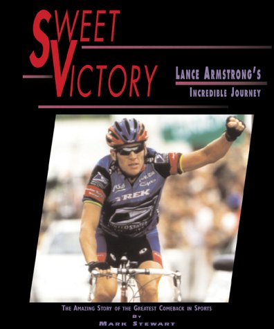 Beispielbild fr Sweet Victory: Lance Armstrong zum Verkauf von medimops