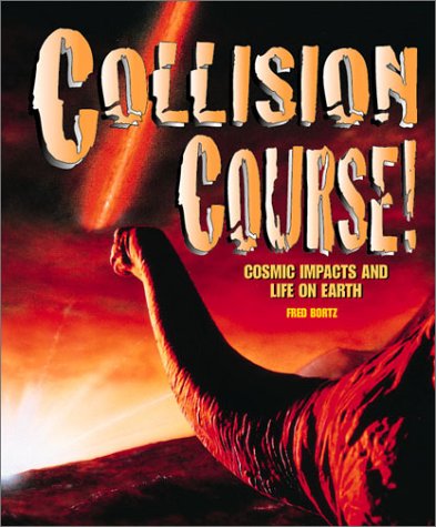 Beispielbild fr Collision Course! Cosmic Impacts and Life on Earth zum Verkauf von Zubal-Books, Since 1961