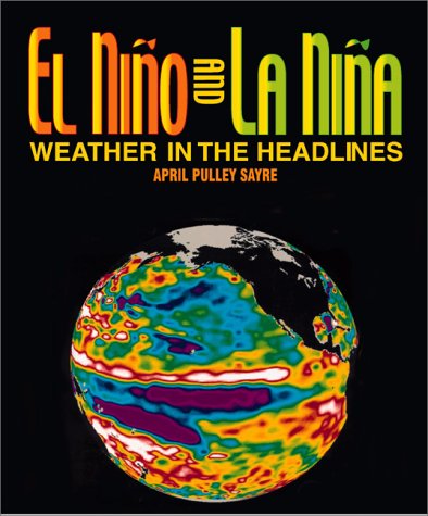 Beispielbild fr El Nino and la Nina : Weather in the Headlines zum Verkauf von Better World Books