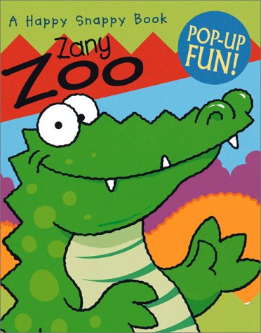 Imagen de archivo de Zany Zoo, A Happy Snappy Book a la venta por Alf Books