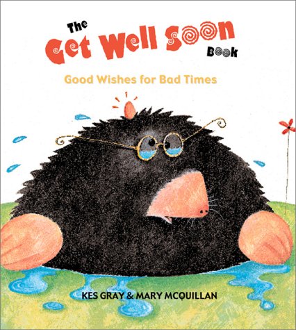 Beispielbild fr The Get Well Soon Book: Good Wishes for Bad Times zum Verkauf von HPB-Diamond