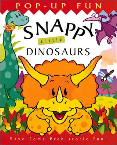 Stock image for Snappy Little Dinosaurs (Snappy Pop-Ups) for sale by HPB Inc.