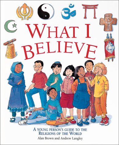 9780761314486: What I Believe:A Young Person's Guide to the Religions of the World