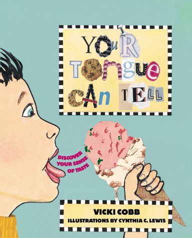 Stock image for Your Tongue Can Tell : Discover Your Sense of Taste for sale by Better World Books: West