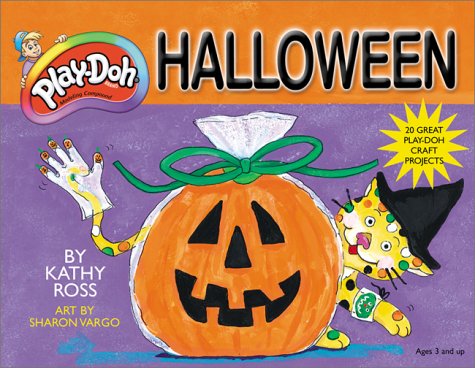 Play Doh Halloween (Play-Doh Fun) (9780761314806) by Ross, Kathy; Vargo, Sharon Hawkins