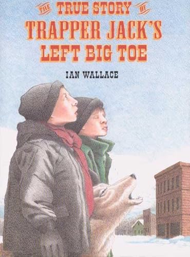 Imagen de archivo de The True Story of Trapper Jack's Left Big Toe a la venta por Adagio Books
