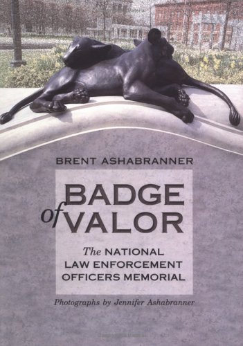 Beispielbild fr Badge of Valor : The National Law Enforcement Officers Memorial zum Verkauf von Better World Books: West