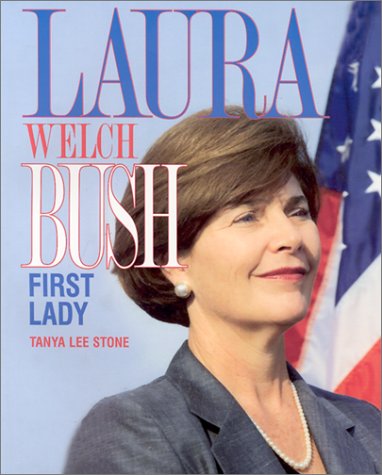 Imagen de archivo de Laura Welch Bush : First Lady a la venta por Better World Books: West