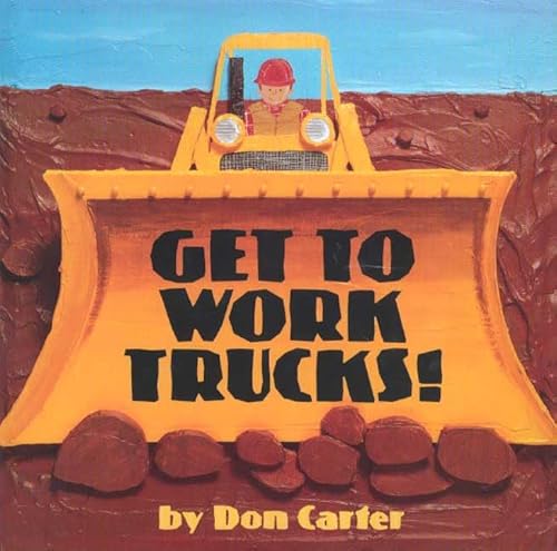 Stock image for Get to Work, Trucks! for sale by Better World Books: West