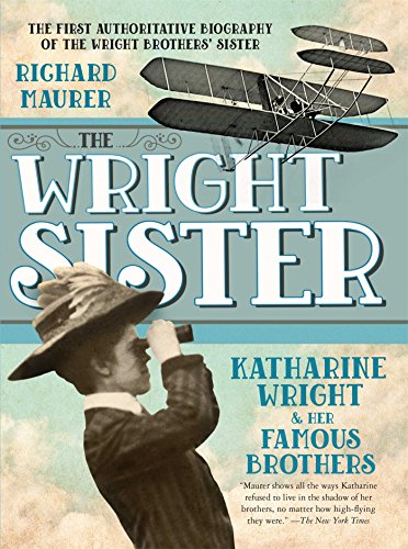 Stock image for The Wright Sister: Katherine Wright and her Famous Brothers (Single Titles) for sale by Books of the Smoky Mountains