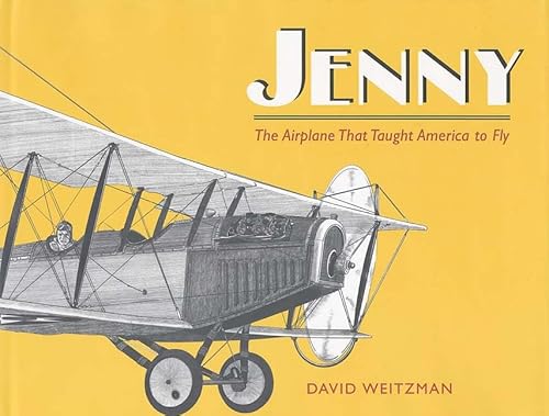 Beispielbild fr Jenny : The Airplane That Taught America to Fly zum Verkauf von Better World Books