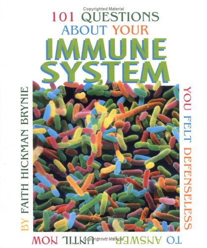 Beispielbild fr 101 Questions about Your Immune System You Felt Defenseless to Answer until Now zum Verkauf von Better World Books