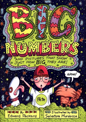 Big Numbers: And Pictures That Show Just How Big They Are (9780761315704) by Packard, Edward