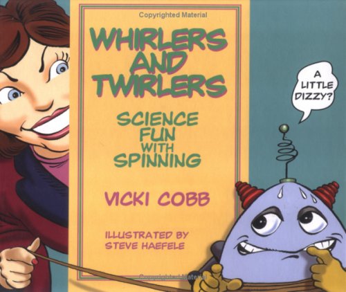 Imagen de archivo de Whirlers and Twirlers : Science Fun with Spinning a la venta por Better World Books: West