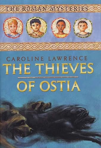9780761315827: The Thieves of Ostia: A Roman Mystery (Roman Mysteries, Book 1)