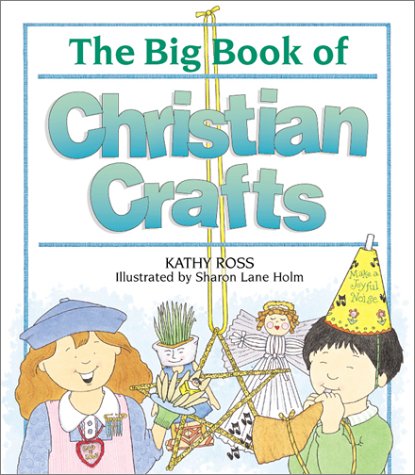 Beispielbild fr The Big Book Of Christian Crafts zum Verkauf von Wonder Book