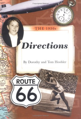 The 1930s: Directions (Century Kids) (9780761316039) by Dorothy Hoobler; Tom Hoobler