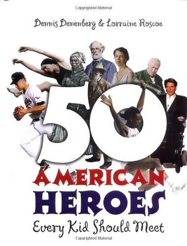 Stock image for 50 American Heroes Every Kid Should Meet for sale by Better World Books