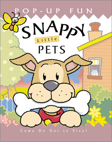 Stock image for Snappy Little Pets: Come on Out to Play! for sale by ThriftBooks-Atlanta