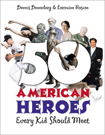 Beispielbild fr 50 American Heroes Every Kid Should Meet zum Verkauf von Better World Books