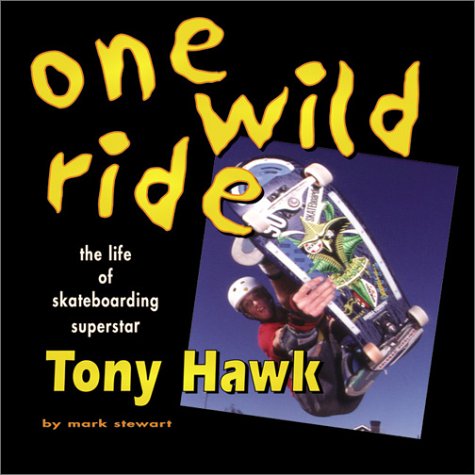 Beispielbild fr One Wild Ride: The Life of Skateboarding Superstar Tony Hawk (Single Titles) zum Verkauf von SecondSale