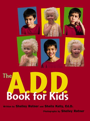 Beispielbild fr The A.D.D. Book for Kids zum Verkauf von BooksRun
