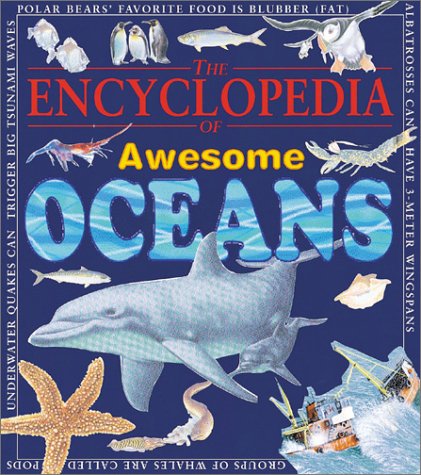 Beispielbild fr Encyclopedia Of Awesome Oceans (Awesome Encyclopedias) zum Verkauf von Wonder Book