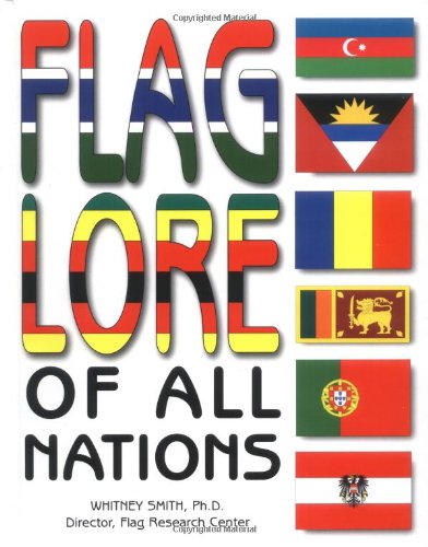 Beispielbild fr Flag Lore of All Nations zum Verkauf von Better World Books: West