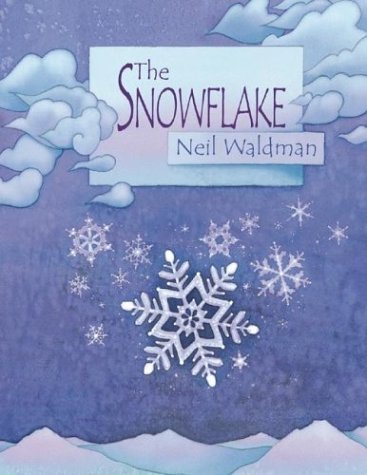 Stock image for The Snowflake: A Water Cycle Story for sale by Wonder Book