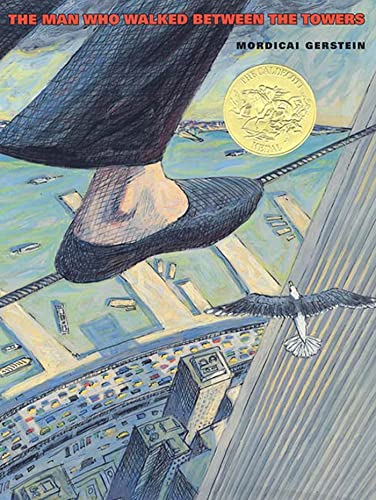 Stock image for The Man Who Walked Between the Towers (CALDECOTT MEDAL BOOK) for sale by SecondSale