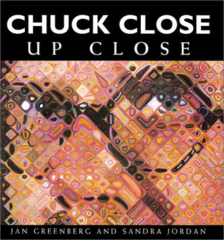 Chuck Close Up Close (9780761317920) by Jan Greenberg; Sandra Jane Jordan