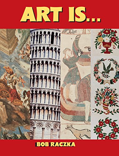 Stock image for Art Is. (Bob Raczka's Art Adventures) for sale by Reliant Bookstore