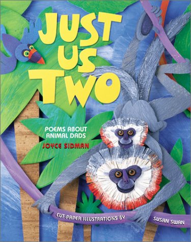 Just Us Two: Poems About Dads (9780761318330) by Sidman, Joyce