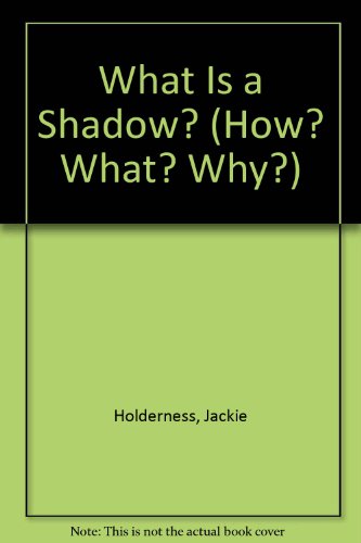 9780761318408: What Is a Shadow