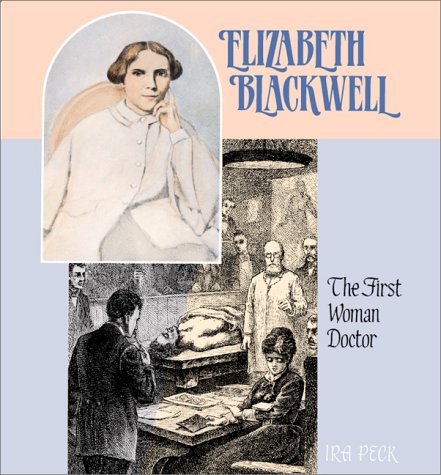 Imagen de archivo de Elizabeth Blackwell : The First Woman Doctor a la venta por Better World Books: West
