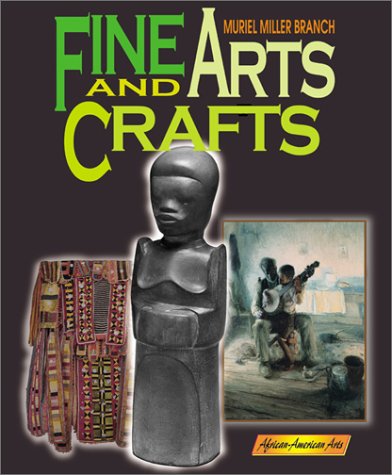 Beispielbild fr Fine Art And Crafts (African-American Arts) zum Verkauf von Wonder Book