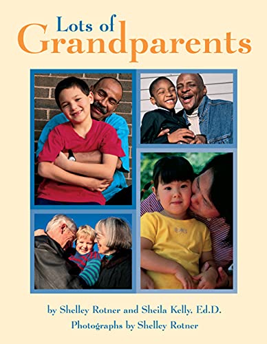 Stock image for Lots of Grandparents (Shelley Rotner's Early Childhood Library) for sale by Once Upon A Time Books