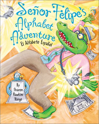 Beispielbild fr Senor Felipe's Alphabet Adventure: El Alfabeto Espanol (English and Spanish Edition) zum Verkauf von HPB-Diamond