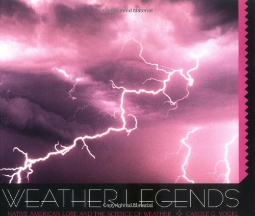 Beispielbild fr Weather Legends: Native American Lore and the Science of Weather zum Verkauf von Ergodebooks