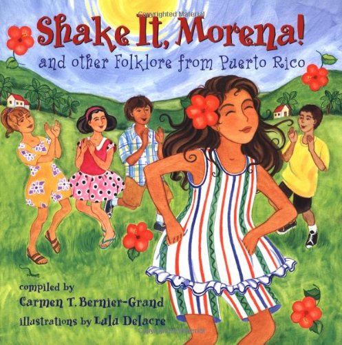 Stock image for Shake It, Morena!: And Other Folklore from Puerto Rico (English and Spanish Edition) for sale by Jenson Books Inc