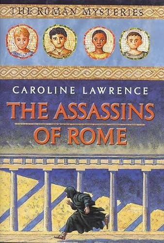 The Assassins of Rome: The Roman Mysteries, Book V (9780761319405) by Lawrence, Caroline