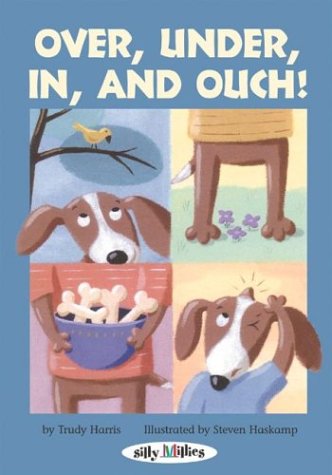 Over, Under, In, and Ouch! (Silly Millies) (9780761319467) by Harris, Trudy
