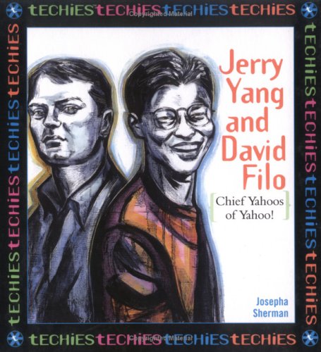 Beispielbild fr Jerry Yang and David Filo : Chief Yahoos of Yahoo! zum Verkauf von Better World Books: West