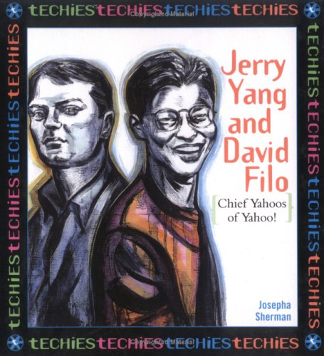 Stock image for Jerry Yang and David Filo : Chief Yahoos of Yahoo! for sale by Better World Books: West