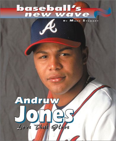 9780761319672: Andruw Jones: Love That Glove (Baseball's New Wave)