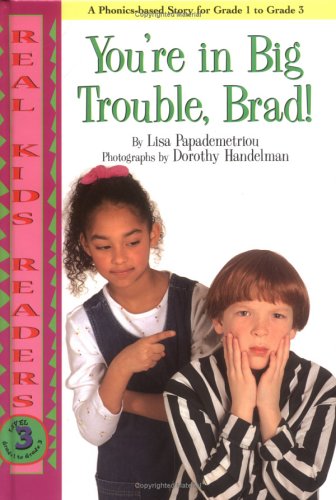 You're in Big Trouble, Brad! (Real Kids Readers) (9780761320227) by Papademetriou, Lisa