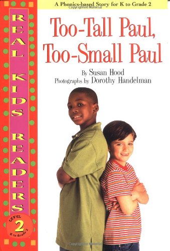 Imagen de archivo de Too-Tall Paul, Too-Small Paul (Real Kids Readers. Level 2) a la venta por SecondSale